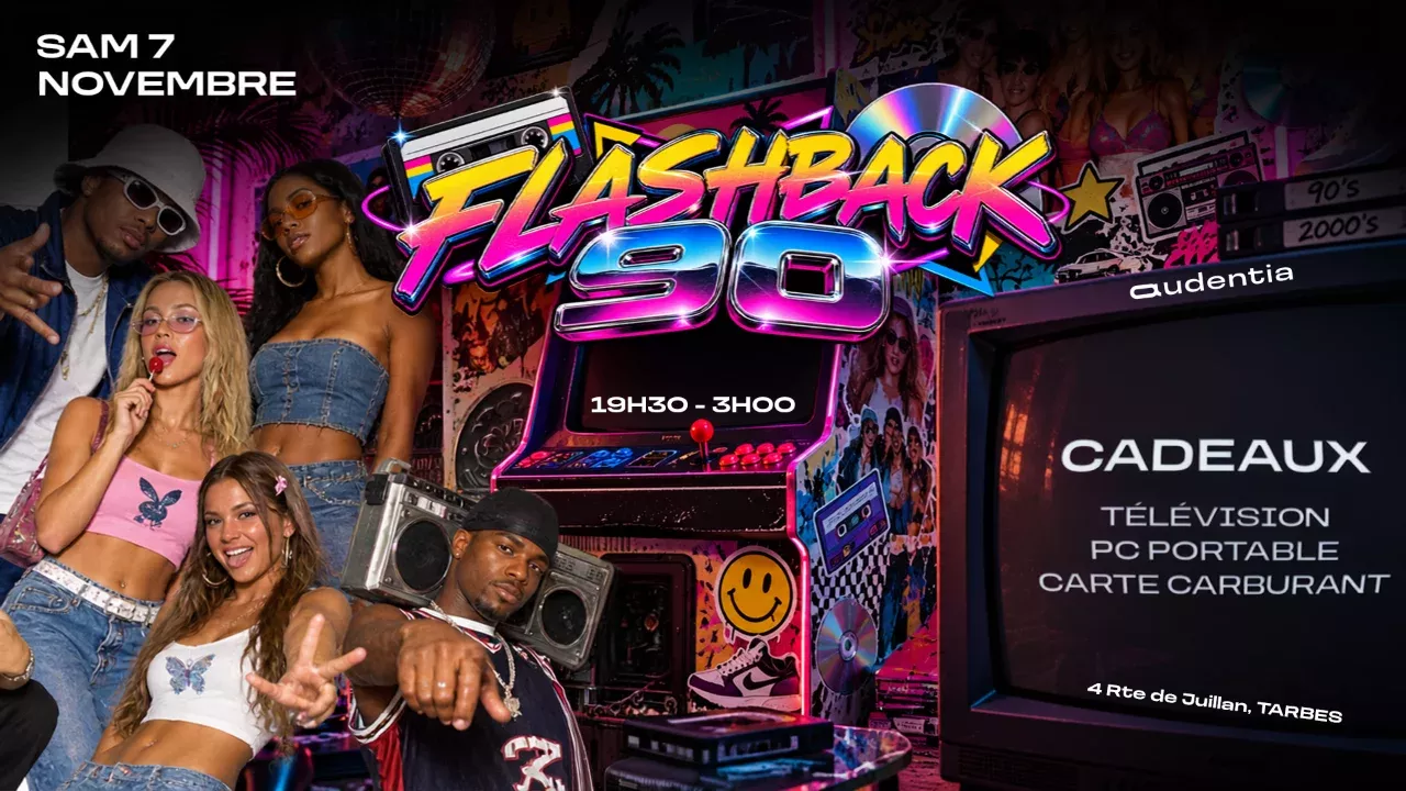 Flashback 90 La soirée | Samedi 7 Novembre