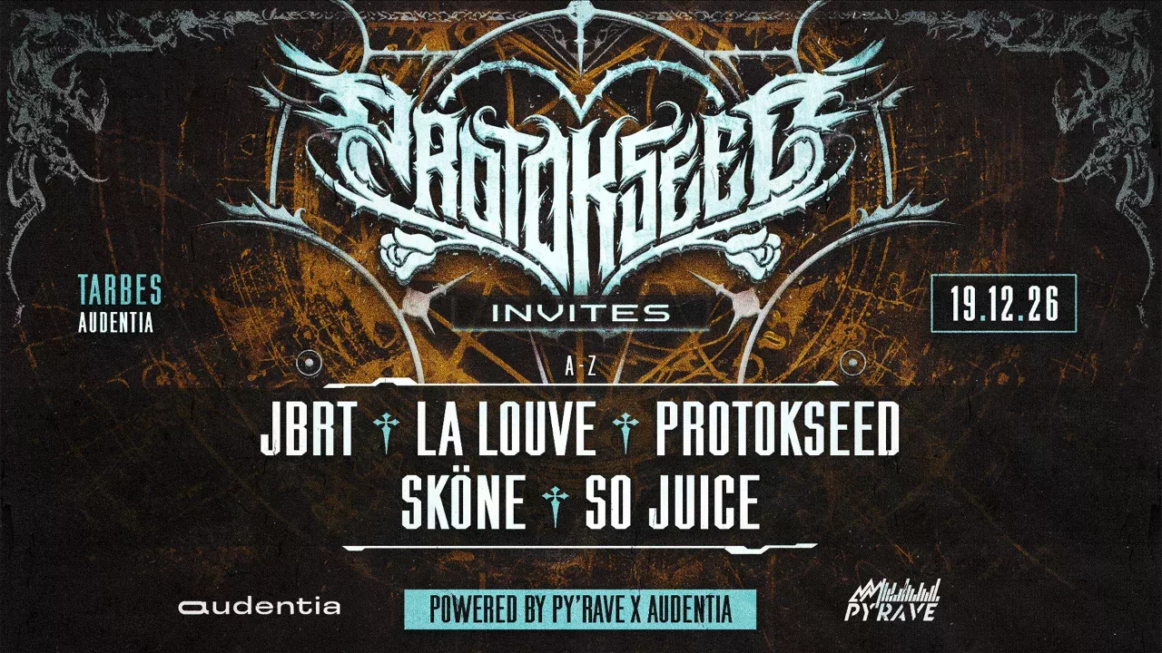 Protokseed Invite X Py'Rave | Sköne - So Juice - JBRT - La Louve